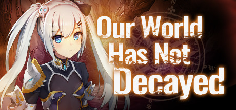 Our World Has Not Decayed 2019-10-26 by Lamb of game Porn Game